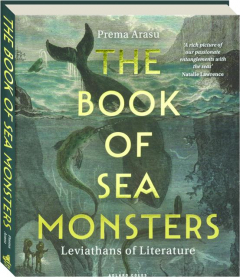 THE BOOK OF SEA MONSTERS: Leviathans of Literature
