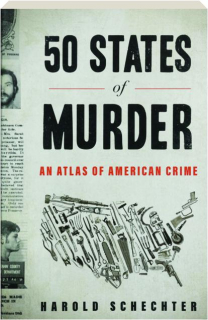 50 STATES OF MURDER: An Atlas of American Crime