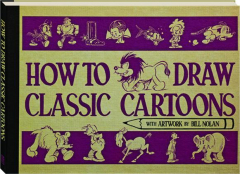 HOW TO DRAW CLASSIC CARTOONS