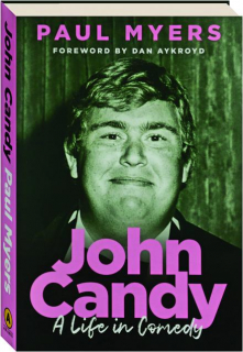 JOHN CANDY: A Life in Comedy