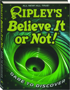 RIPLEY'S BELIEVE IT OR NOT! Dare to Discover
