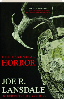 THE ESSENTIAL HORROR OF JOE R. LANSDALE
