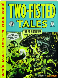 TWO-FISTED TALES, VOLUME 3: The EC Archives