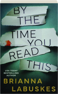 BY THE TIME YOU READ THIS