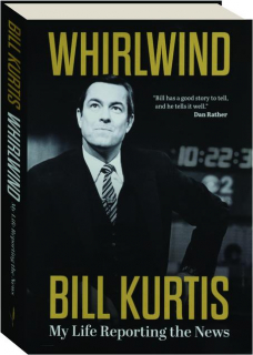 WHIRLWIND: My Life Reporting the News