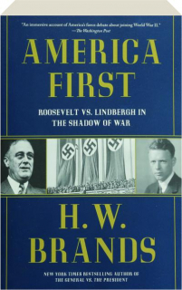 AMERICA FIRST: Roosevelt vs. Lindbergh in the Shadow of War