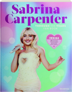 SABRINA CARPENTER THROUGH THE YEARS FAN BOOK