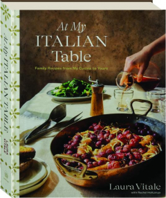 AT MY ITALIAN TABLE: Family Recipes from My Cucina to Yours