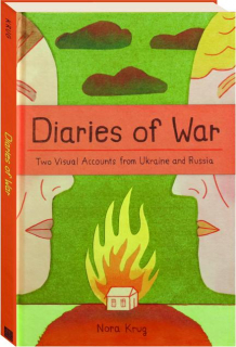 DIARIES OF WAR: Two Visual Accounts from Ukraine and Russia