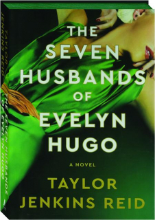 THE SEVEN HUSBANDS OF EVELYN HUGO
