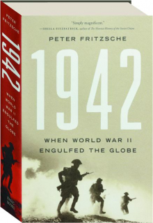 1942: When World War II Engulfed the Globe