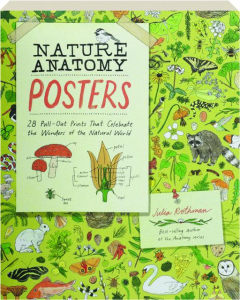 NATURE ANATOMY POSTERS: 28 Pull-Out Prints That Celebrate the Wonders of the Natural World