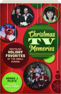 CHRISTMAS TV MEMORIES: Nostalgic Holiday Favorites of the Small Screen