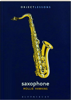 SAXAPHONE: Object Lessons