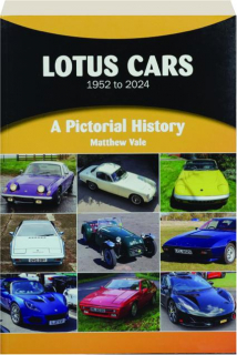 LOTUS CARS 1952-2024: A Pictorial History