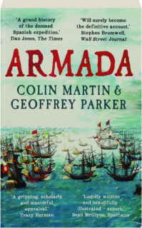 ARMADA: The Spanish Enterprise and England's Deliverance in 1588