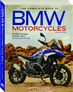 THE COMPLETE BOOK OF BMW MOTORCYCLES, 3RD EDITION REVISED: Every Model Since 1923