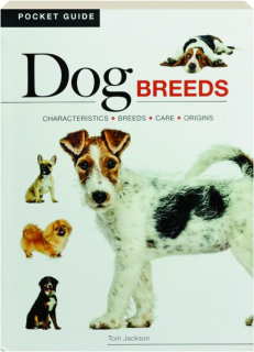 DOG BREEDS POCKET GUIDE: Characteristics, Breeds, Care, Origins