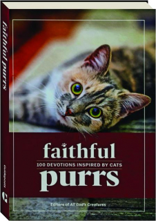 FAITHFUL PURRS: 100 Devotions Inspired by Cats