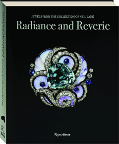 RADIANCE AND REVERIE: Jewels from the Collection of Neil Lane