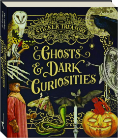 THE STICKER TREASURY OF GHOSTS & DARK CURIOSITIES