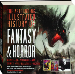 THE ASTOUNDING ILLUSTRATED HISTORY OF FANTASY & HORROR
