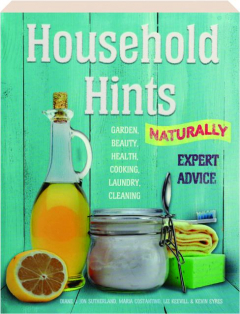 HOUSEHOLD HINTS, NATURALLY
