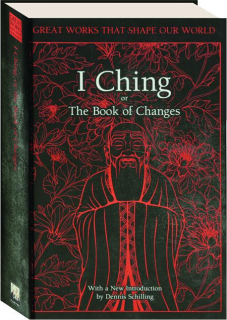 I CHING, OR THE BOOK OF CHANGES