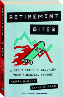 RETIREMENT BITES: A Gen X Guide to Securing Your Financial Future