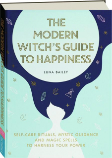 THE MODERN WITCH'S GUIDE TO HAPPINESS