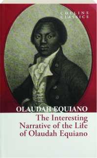THE INTERESTING NARRATIVE OF THE LIFE OF OLAUDAH EQUIANO