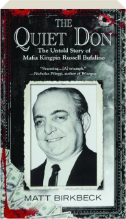 THE QUIET DON: The Untold Story of Mafia Kingpin Russell Bufalino