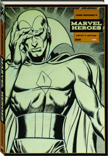 JOHN BUSCEMA'S MARVEL HEROES ARTIST'S EDITION