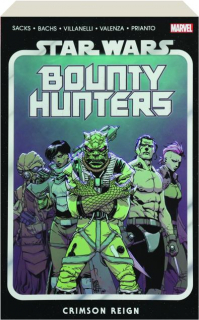 <I>STAR WARS</I>: Bounty Hunters, VOL. 4: Crimson Reign