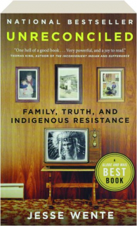 UNRECONCILED: Family, Truth, and Indigenous Resistance