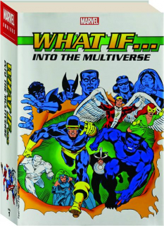 WHAT IF? Into the Multiverse Omnibus, Volume 1