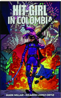 HIT-GIRL IN COLOMBIA, VOL. 1