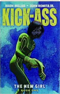 KICK-ASS: The New Girl, Vol. 1