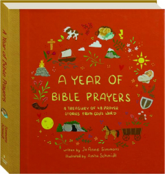 A YEAR OF BIBLE PRAYERS: A Treasury of 48 Prayer Stories From God's Word