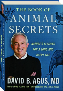 THE BOOK OF ANIMAL SECRETS: Nature's Lessons for a Long and Happy Life