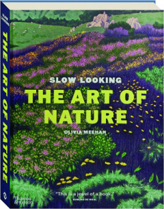 SLOW LOOKING: The Art of Nature