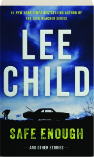 SAFE ENOUGH: And Other Stories