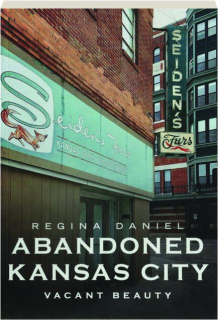 ABANDONED KANSAS CITY: Vacant Beauty