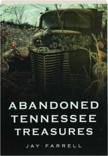 ABANDONED TENNESSEE TREASURES