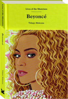 BEYONCE: Lives of the Musicians