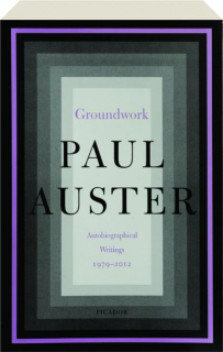 GROUNDWORK: Autobiographical Writings, 1979-2012