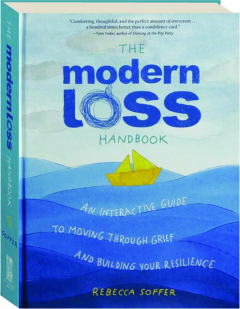 THE MODERN LOSS HANDBOOK: An Interactive Guide to Moving Through Grief and Building Your Resilience