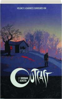 OUTCAST, VOLUME 1: A Darkness Surrounds Him