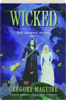WICKED: The Graphic Novel, Part 1