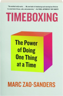 TIMEBOXING: The Power of Doing One Thing at a Time